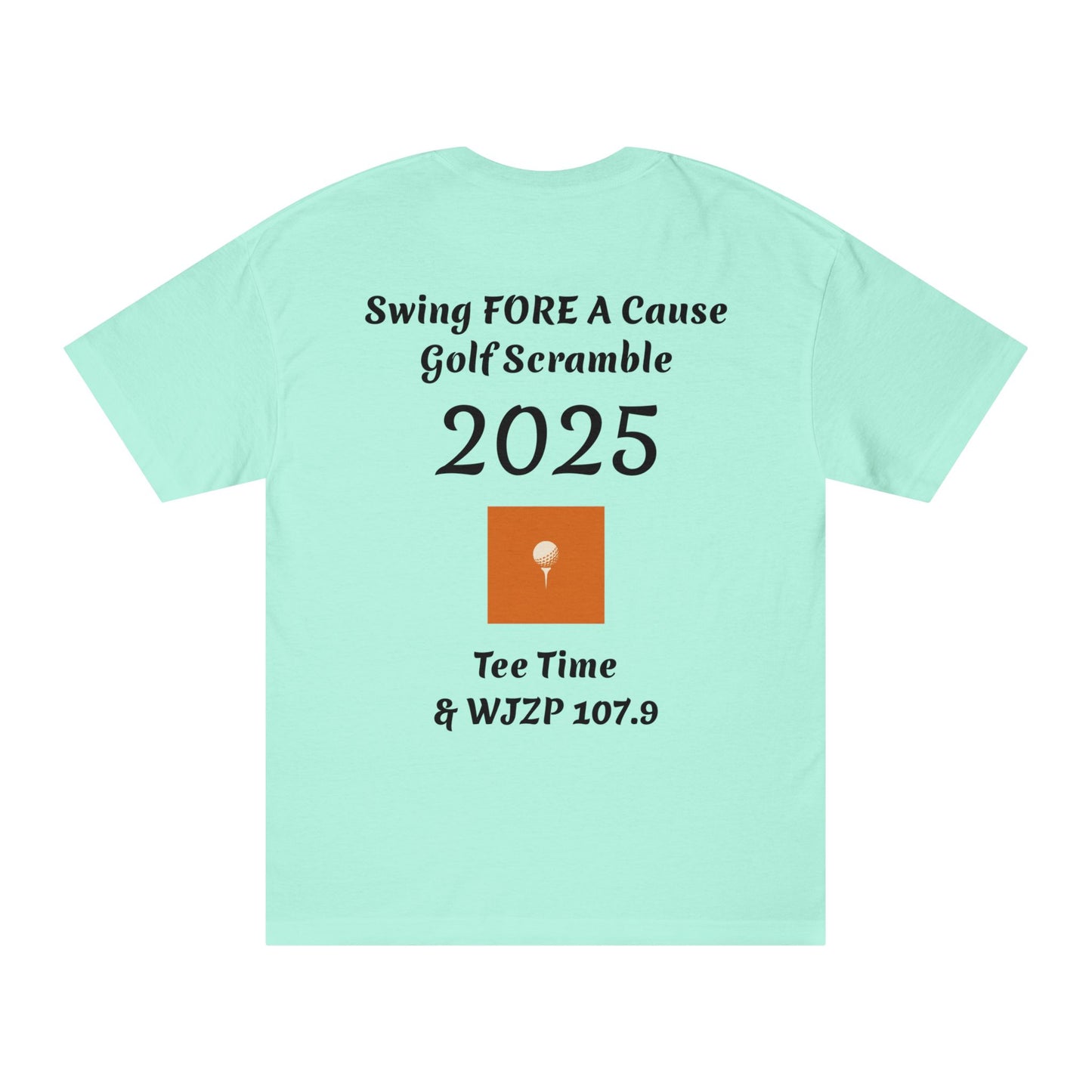 Swing FORE A Cause Unisex Classic Tee - 107.9 WJZP Maine